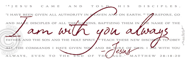 I am with you always