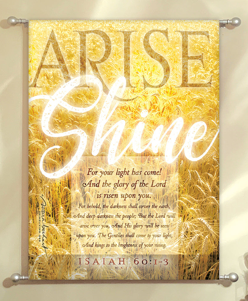 Arise Shine - hanging banner