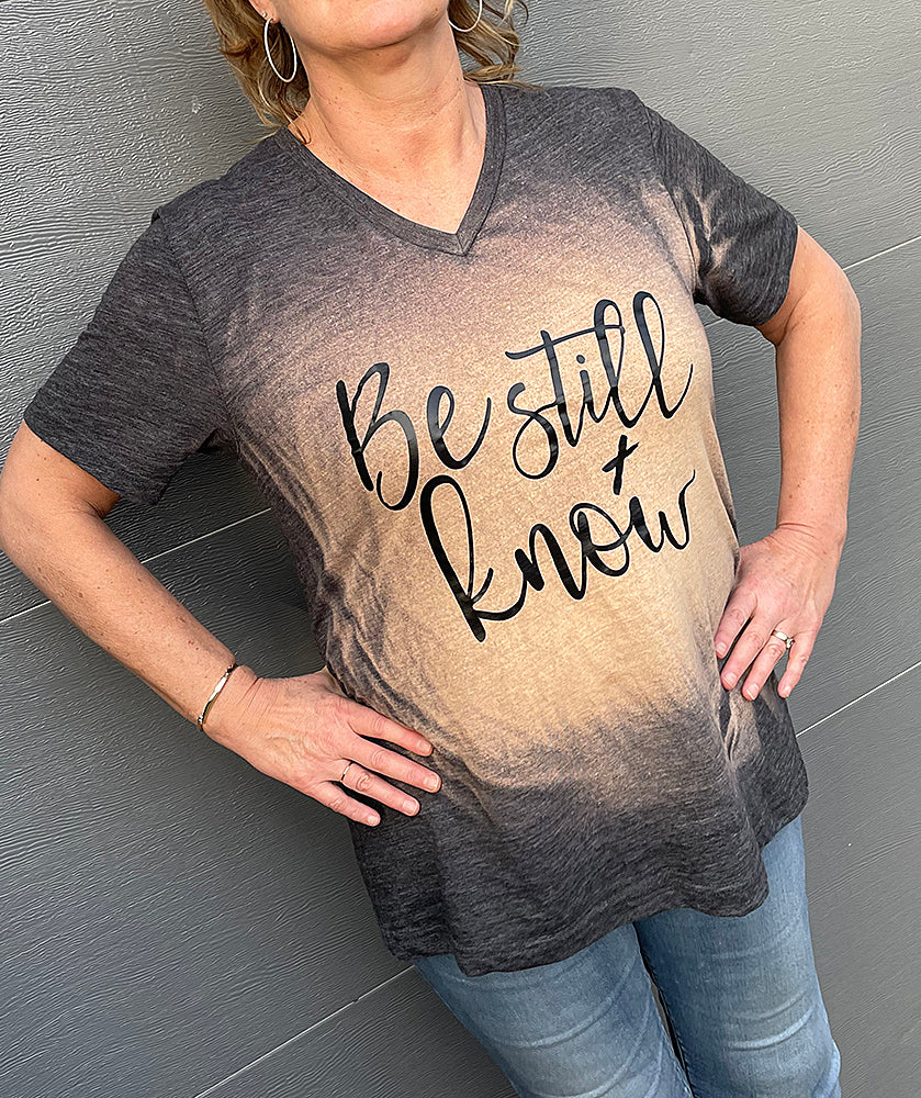 Be Still + Know - t-shirt