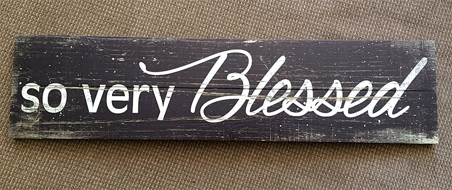 so very Blessed - pallet - KCS